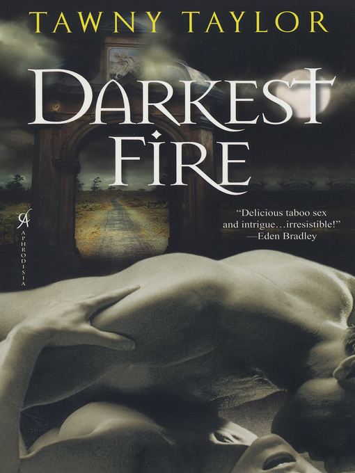Title details for Darkest Fire by Tawny Taylor - Available
